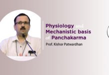 ‘Physiology and mechanistic basis of Panchakarma’ By- Prof. Kishor Patwardhan