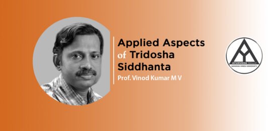 “Applied aspects of Tridosha Siddhanta” By- Dr. Vinod Kumar M V