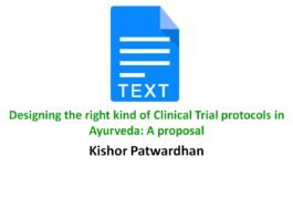 Designing the right kind of Clinical Trial protocols in Ayurveda: A proposal