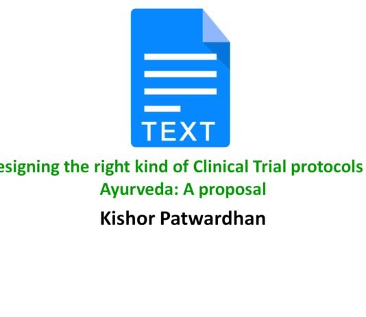 Designing the right kind of Clinical Trial protocols in Ayurveda: A proposal