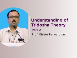 Lecture on ‘Tridosha Theory’ (Part-2) by Prof. Kishor Patwardhan
