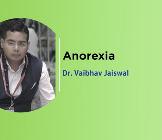 Module on “Anorexia” by Dr. Vaibhav Jaiswal