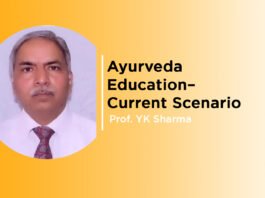 ‘Ayurveda Education – Current Scenario’ by Prof. YK Sharma