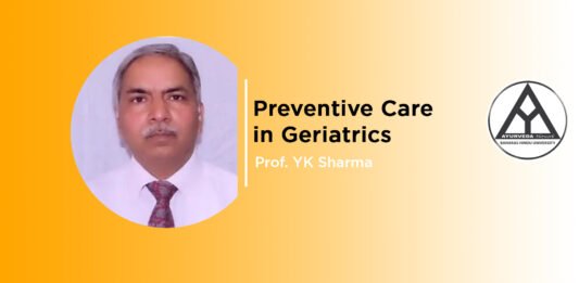 ‘Preventive Care in Geriatrics’ by Prof. YK Sharma