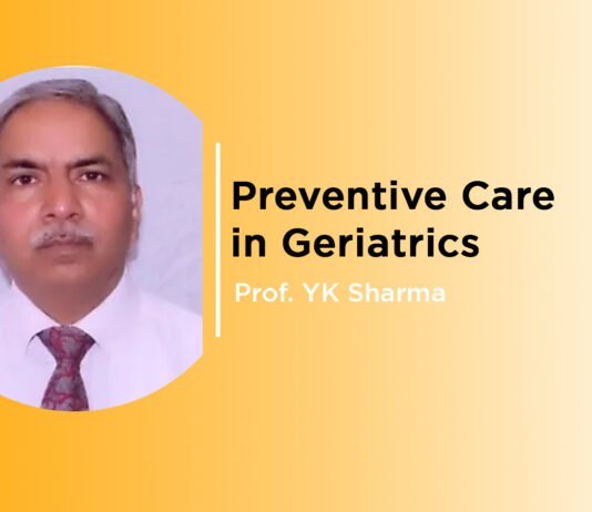 ‘Preventive Care in Geriatrics’ by Prof. YK Sharma