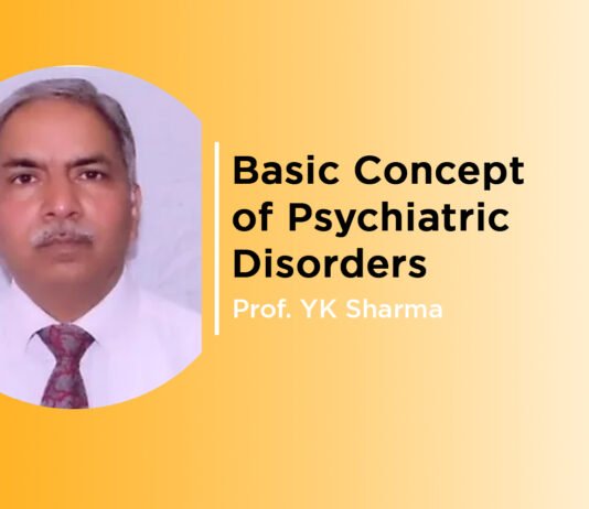 ‘Basic Concept of Psychiatric Disorders’ by Prof. YK Sharma
