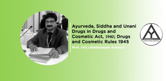 ‘Ayurveda, Siddha and Unani Drugs in Drugs and Cosmetic Act, 1940; Drugs and Cosmetic Rules 1945’ by Prof. Rabinarayan Acharya