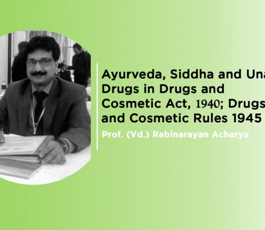 ‘Ayurveda, Siddha and Unani Drugs in Drugs and Cosmetic Act, 1940; Drugs and Cosmetic Rules 1945’ by Prof. Rabinarayan Acharya