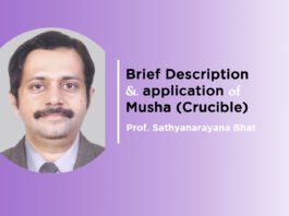 ‘Brief description & application of Musha (Crucible)’ by Prof. Sathyanarayana B