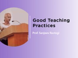 Lecture on “Good Teaching Practices” by Prof. Sanjeev Rastogi