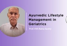 Lecture on ‘Ayurvedic lifestyle management in geriatrics’ by- Prof. VVS Rama Sastry