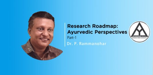 Lecture on ‘Research Roadmap: Ayurvedic Perspectives’ PART-1 by Dr. P Rammanohar