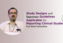 Lecture on ‘Study designs and important guidelines applicable for reporting clinical studies’ by Prof. Kishor Patwardhan