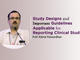 Lecture on ‘Study designs and important guidelines applicable for reporting clinical studies’ by Prof. Kishor Patwardhan