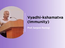 “Vyadhi Kshamatva and Immunity – Ayurveda and Contemporary Percepts” – Lecture by Prof. Sanjeev Rastogi