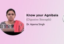 Module on ‘Know your Agnibala (Digestive Strength)’ by Dr. Aparna Singh