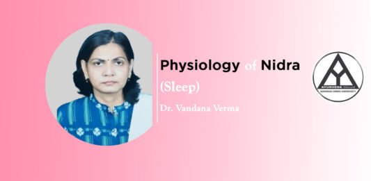 Module on ‘Physiology of Nidra (Sleep)’ by Dr. Vandana Verma