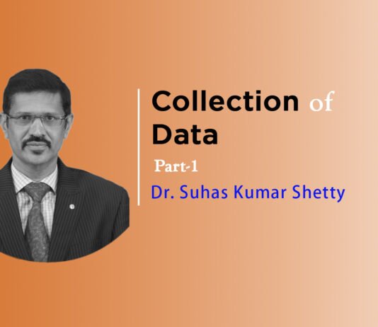 Lecture on ‘Collection of Data (Part-1)’ by- Dr. Suhas Kumar Shetty