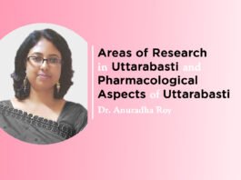 Module on ‘Areas of Research in Uttarabasti and Pharmacological aspects of Uttarabasti’ By- Dr. Anuradha Roy