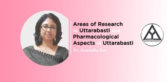 Module on ‘Areas of Research in Uttarabasti and Pharmacological aspects of Uttarabasti’ By- Dr. Anuradha Roy