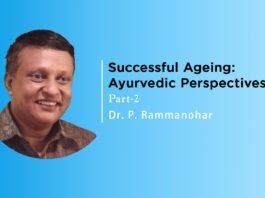 Lecture on ‘Successful Ageing: Ayurvedic Perspectives’ (Part-2) By – Dr. P. Rammanohar