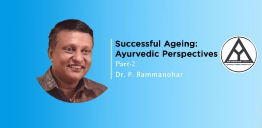 Lecture on ‘Successful Ageing: Ayurvedic Perspectives’ (Part-2) By – Dr. P. Rammanohar