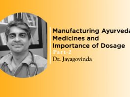 Lecture on ‘Manufacturing Ayurveda Medicines and Importance of Dosage’ (Part-2) by- Dr Jayagovinda