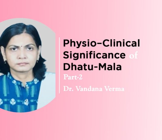 Module on “Physio – clinical significance of Dhatu-mala” (Part -2) By- Dr. Vandana Verma