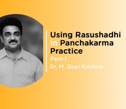 Lecture on “Using Rasushadhi in Panchakarma Practice (Part-1)” by Dr. M Gopi Krishna