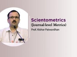 Lecture on “Scientometrics” (Part-1) (journal-level metrics) by Kishor Patwardhan