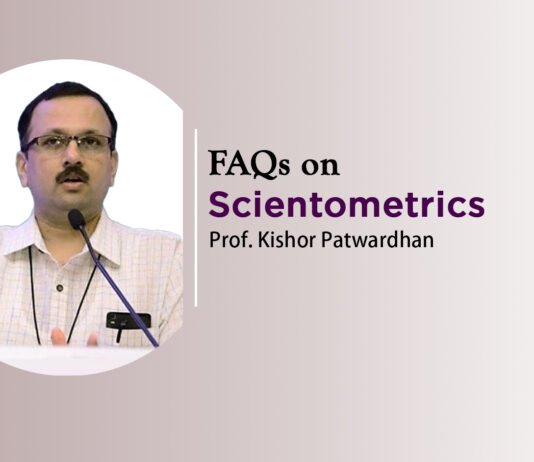 “FAQs on Scientometrics” by Prof. Kishor Patwardhan
