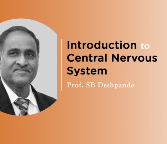 Lecture on “Introduction to Central Nervous System” by Prof. SB Deshpande