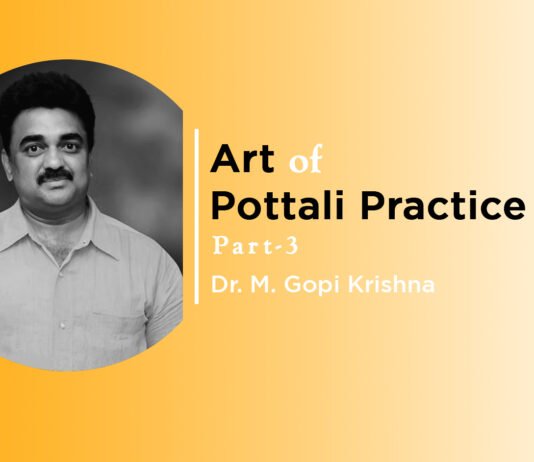 Lecture on “Art of Pottali Practice” (Part-3)” by- Dr. M. Gopi Krishna