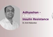 Module on “Adhyashan – A Key factor in Insulin Resistance” by- Dr. Amit Nakanekar