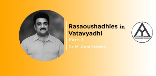 Lecture on “Rasaoushadhies in Vatavyadhi” (Part-3) By- Dr. M. Gopi Krishna