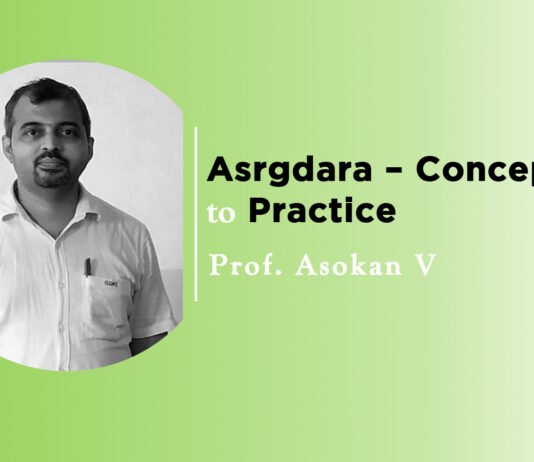 Lecture on “Asrgdara – Concept to Practice ” By- Prof. Asokan Vasudevan