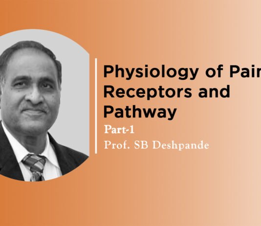 Lecture on “Physiology of Pain- (Part-1): Receptors and Pathway” by- SB Deshpande