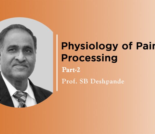 Lecture on “Physiology of Pain-Processing” Part-2 by- Prof. SB Deshpande