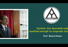 Opinion: Are Ayurveda surgeons qualified enough to surgically treat patients? – Prof. Manoj Kumar