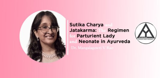 Module on ‘Sutika Charya and Jatakarma: The Regimen for Parturient Lady and Neonate in Ayurveda’ by -Dr. Mangalagowri V Rao
