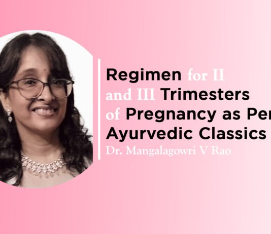 Module on ‘Regimen for II and III Trimesters of Pregnancy as Per Ayurvedic Classics’ by -Dr. Mangalagowri V Rao