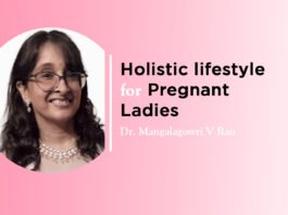 Module on ‘Holistic lifestyle for Pregnant Ladies’ by -Dr. Mangalagowri V Rao