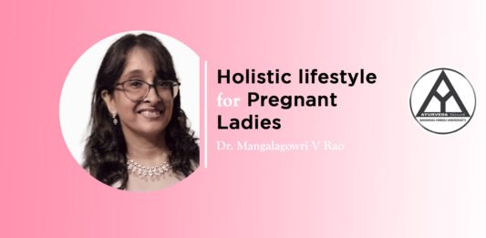 Module on ‘Holistic lifestyle for Pregnant Ladies’ by -Dr. Mangalagowri V Rao