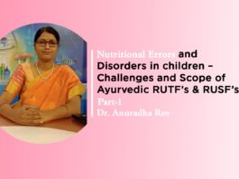 Lecture on “Nutritional errors and disorders in children – Challenges and Scope of Ayurvedic RUTF’s & RUSF’s” By- Snehalatha SN Dornala