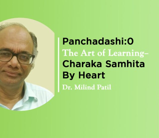 Virtual CME on Panchadashi: The Art of Learning – Charaka Samhita By Heart! By- Dr. Milind Patil