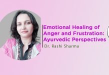 Lecture on Emotional Healing of Anger and Frustration: Ayurvedic Perspectives By- Dr. Rashi Sharma