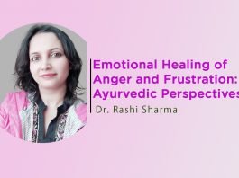 Lecture on Emotional Healing of Anger and Frustration: Ayurvedic Perspectives By- Dr. Rashi Sharma