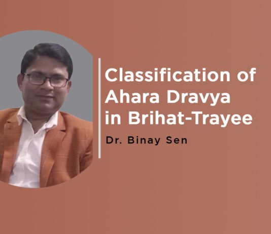Module on “Classification of Ahara Dravya in Brihat-Trayee” By – Dr. Binay Sen
