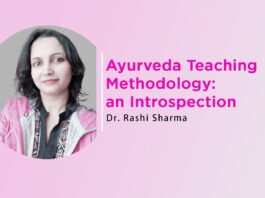 Lecture on “Ayurveda Teaching Methodology: an Introspection” by – Dr. Rashi Sharma