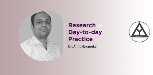 Lecture Note: Research in Day-to-day Practice by Dr. Amit Nakanekar